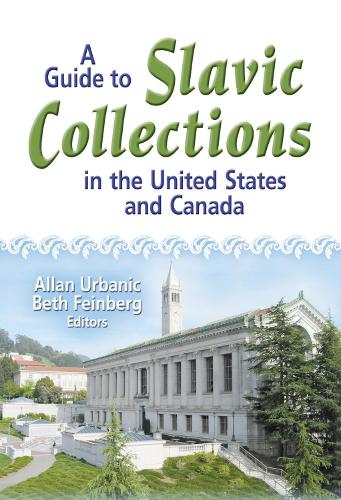 A Guide to Slavic Collections in the United States and Canada (Hardback)