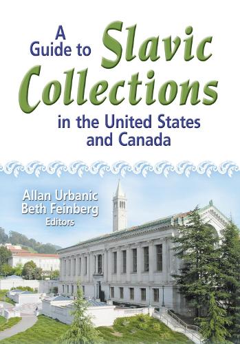 A Guide to Slavic Collections in the United States and Canada (Paperback)