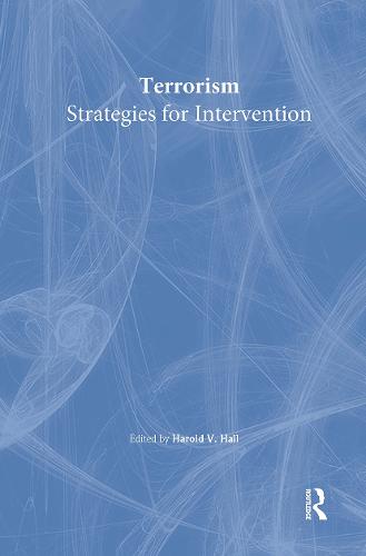 Terrorism: Strategies for Intervention (Hardback)