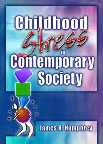 Childhood Stress in Contemporary Society (Hardback)