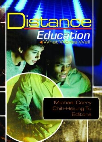 Distance Education: What Works Well (Hardback)