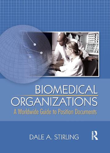 Biomedical Organizations: A Worldwide Guide to Position Documents (Hardback)
