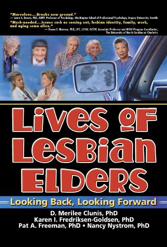 Lives of Lesbian Elders: Looking Back, Looking Forward (Hardback)
