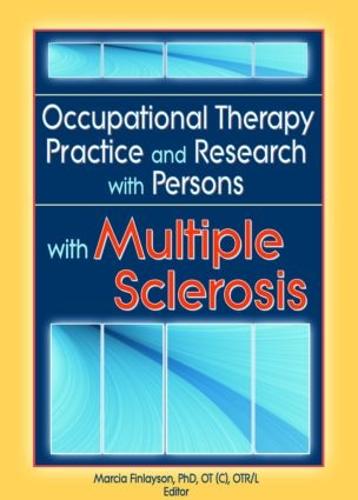 Occupational Therapy Practice and Research with Persons with Multiple Sclerosis (Paperback)