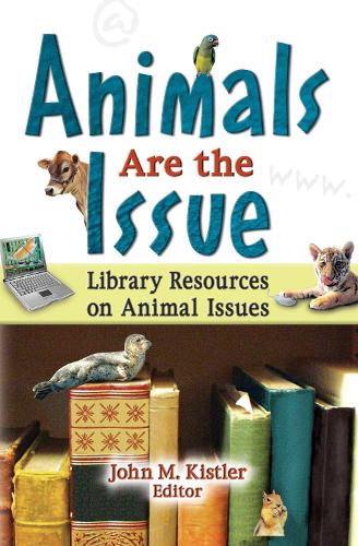 Animals are the Issue: Library Resources on Animal Issues (Hardback)