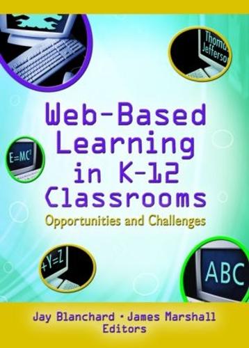 Web-Based Learning in K-12 Classrooms: Opportunities and Challenges (Paperback)