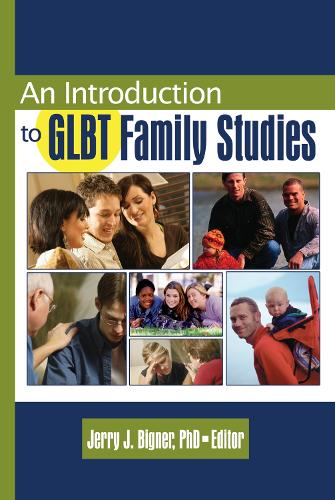 An Introduction to GLBT Family Studies (Hardback)