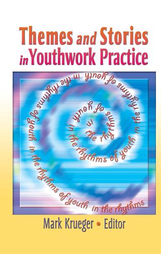 Themes and Stories in Youthwork Practice (Hardback)