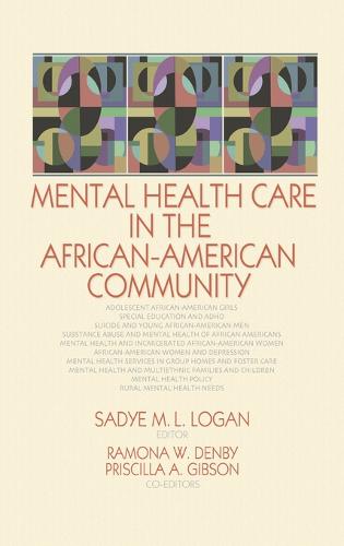 Mental Health Care in the African-American Community (Hardback)