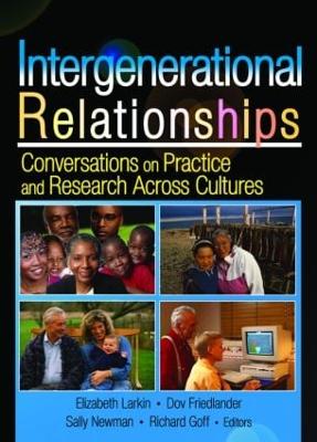 Intergenerational Relationships: Conversations on Practice and Research Across Cultures (Hardback)
