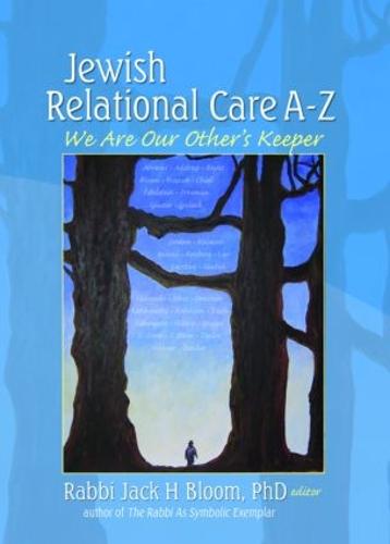 Jewish Relational Care A-Z: We Are Our Other's Keeper (Paperback)