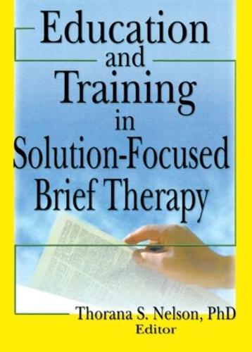 Education and Training in Solution-Focused Brief Therapy (Paperback)