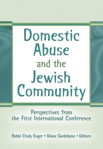 Domestic Abuse and the Jewish Community: Perspectives from the First International Conference (Hardback)
