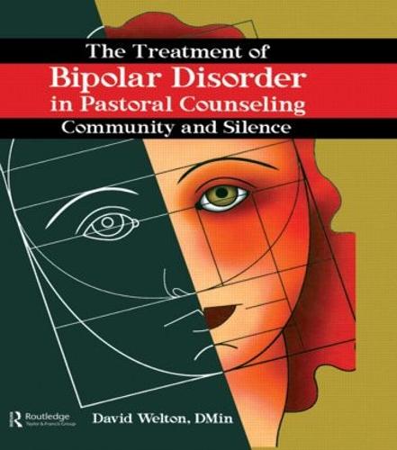 The Treatment of Bipolar Disorder in Pastoral Counseling: Community and Silence (Paperback)