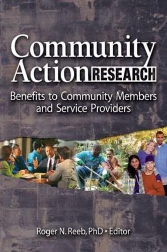 Community Action Research: Benefits to Community Members and Service Providers (Paperback)