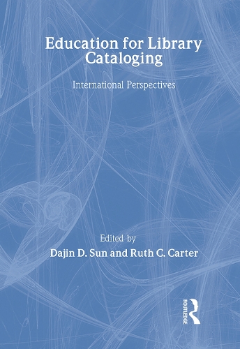 Education for Library Cataloging: International Perspectives (Hardback)