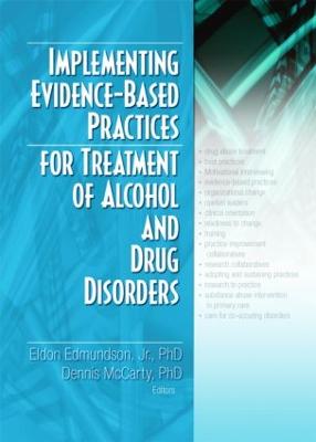 Implementing Evidence-Based Practices for Treatment of Alcohol And Drug Disorders (Paperback)
