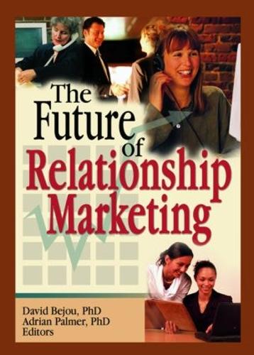The Future of Relationship Marketing (Hardback)