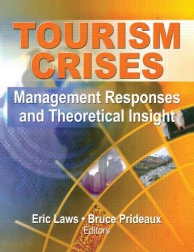 Tourism Crises: Management Responses and Theoretical Insight (Paperback)