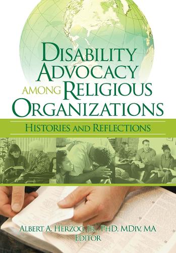 Disability Advocacy Among Religious Organizations: Histories and Reflections (Paperback)