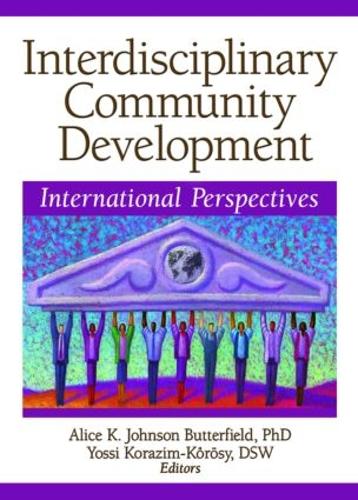 Interdisciplinary Community Development: International Perspectives (Paperback)