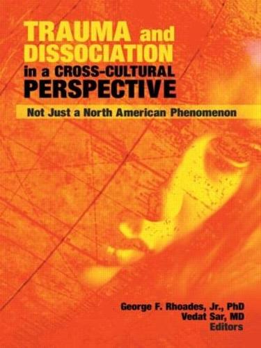 Trauma and Dissociation in a Cross-Cultural Perspective: Not Just a North American Phenomenon (Paperback)