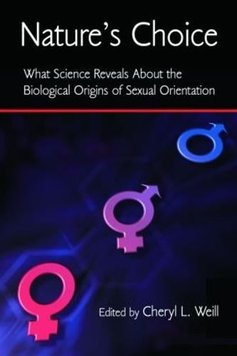 Nature's Choice: What Science Reveals About the Biological Origins of Sexual Orientation (Paperback)