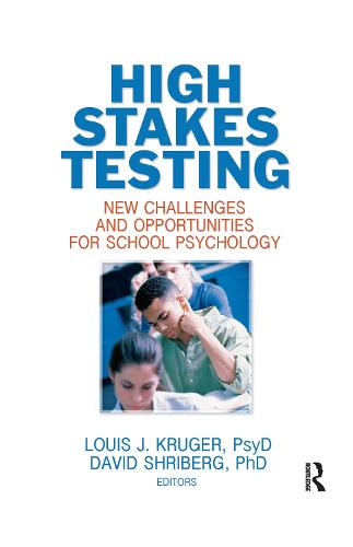 High Stakes Testing: New Challenges and Opportunities for School Psychology (Hardback)
