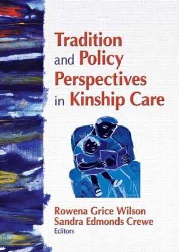 Tradition and Policy Perspectives in Kinship Care (Paperback)