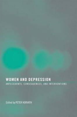 Women and Depression: Antecedents, Consequences, and Interventions (Paperback)