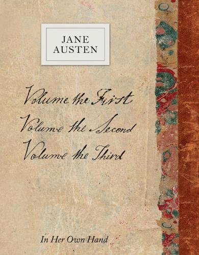 Volume the Second by Jane Austen: In Her Own Hand - Jane Austen: In Her Own Hand 2 (Hardback)