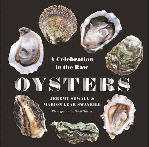 Oysters: A Celebration in the Raw (Hardback)