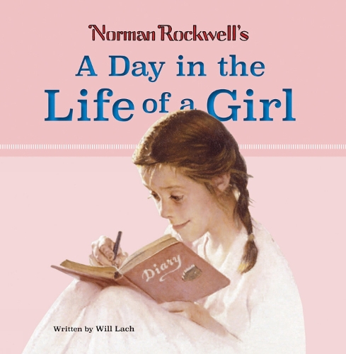 Norman Rockwell's A Day in the Life of a Girl (Hardback)