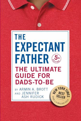 The Expectant Father: The Ultimate Guide for Dads-to-Be - The New Father (Paperback)