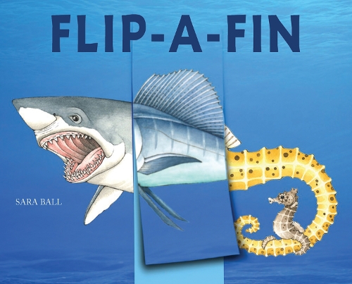 Flip-a-Fin: Make Your Own Wacky Sea Creature! - Mix-and-Match Board Books (Board book)