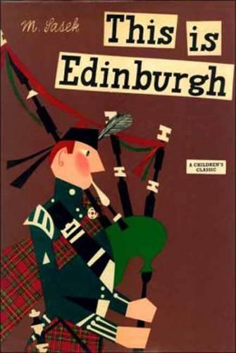 This Is Edinburgh: A Children's Classic - This is . . . (Hardback)