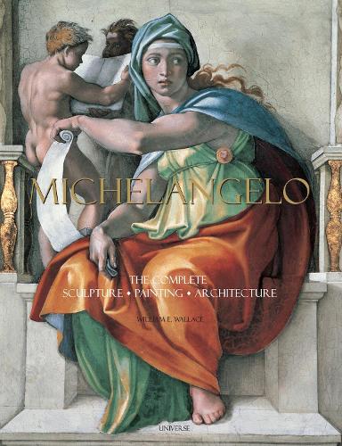 Michelangelo: The Complete Sculpture, Painting, Architecture (Hardback)