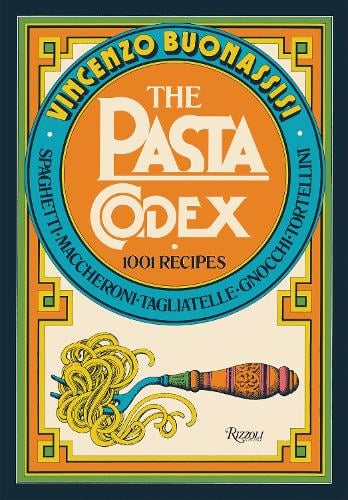 Rizzoli International Publications The Pasta Codex
