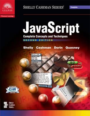 JavaScript: Complete Concepts and Techniques - Shelly Cashman Series (Paperback)