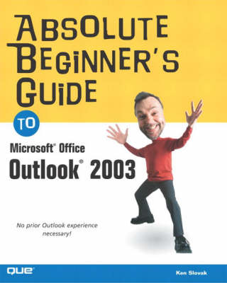 Absolute Beginner's Guide to Microsoft Office Outlook 2003 (Paperback)
