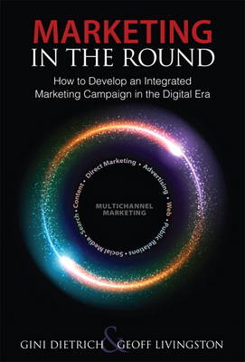 Marketing in the Round: How to Develop an Integrated Marketing Campaign in the Digital Era (Hardback)