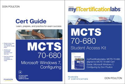 MCTS 70-680 Cert Guide: Microsoft Windows 7, Configuring Cert Guide with MyITCertificationLab Bundle