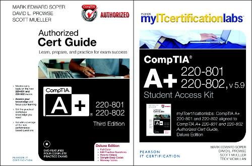 CompTIA A+ 220-801 and 220-802 Cert Guide, Deluxe Edition with MyITCertificationLab with Pearson eText Bundle, v5.9