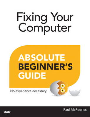 Fixing Your Computer Absolute Beginner's Guide (Paperback)