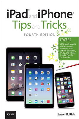 iPad and iPhone Tips and Tricks (covers iPhones and iPads running iOS 8) (Paperback)