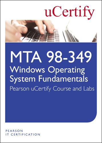 Cover MTA 98-349: Windows Operating System Fundamentals uCertify Course and Lab
