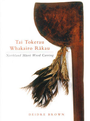 Northland Maori Wood Carving: Tai Tokerau Whakairo Rakau (Paperback)