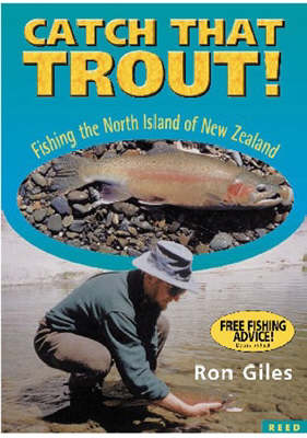 Catch That Trout!: Fishing the North Island of New Zealand (Paperback)