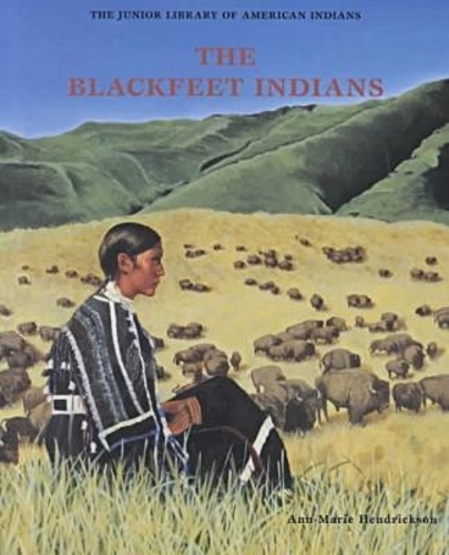 The Blackfeet Indians - Junior Library of American Indians (Hardback)