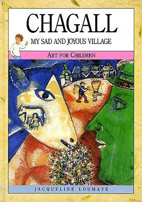 Chagall: My Sad and Joyous Voyage - Art for Children S. (Hardback)
